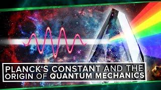 Planck's Constant and The Origin of Quantum Mechanics | Space Time | PBS Digital Studios