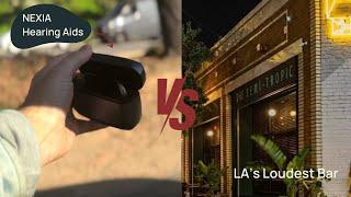 ReSound NEXIA Hearing Aids Vs. The Loudest Bar In Los Angeles