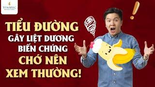 Tại sao tiểu đường gây liệt dương?