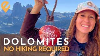 3 Must Try Dolomites Experiences - No Hiking Required!