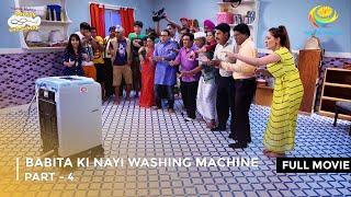 Babita Ki Nayi Washing Machine | FULL MOVIE | Part 4 |Taarak Mehta Ka Ooltah Chashmah Ep 2257 - 2259