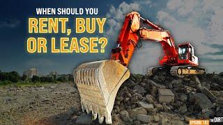 Renting vs. Buying vs. Leasing Construction Equipment – Which is Best?