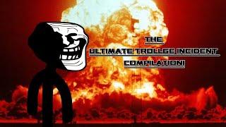 THE ULTIMATE TROLLGE INCIDENT COMPILATION! (2000 SUBSCRIBERS SPECIAL!)