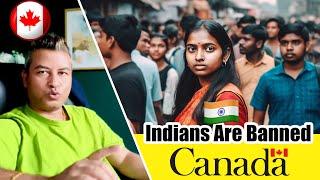 Indians Are Banned Coming To Canada..?? | Reality Disclosed