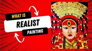 What is Realist Art or Painting? || Chapter 4