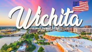 TOP 17 Things To Do In Wichita  Travel Guide