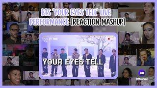 [BTS] BTS 'Your eyes tell' Live Performance | Reaction mashup