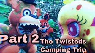 The Twisteds Camping Trip ~ Part 2 ~ (Ft. Phoenix Nugget698)