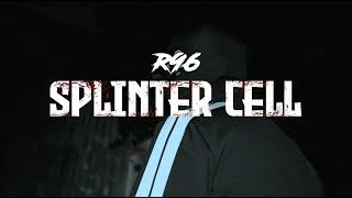 R96 -  Splinter Cell (Official Video)