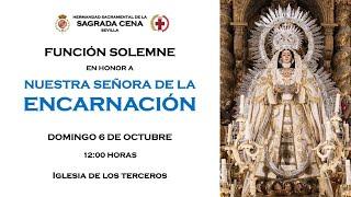 Función Solemne en honor a Nuestra Señora de la Encarnación