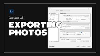 Exporting From Lightroom | Lightroom Workshop