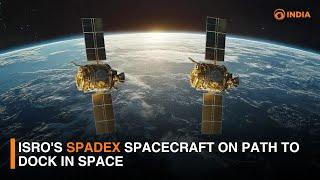 ISRO's SpaDex spacecraft on path to dock in space | DD India