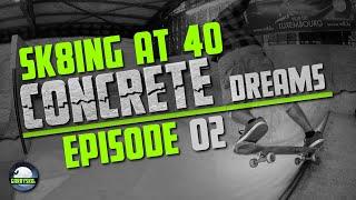 Concrete Dreams EP.02 | CROOK TO FAKIE