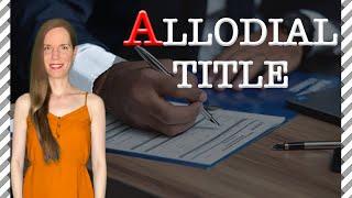 Allodial Title: 5 Things You Should Know