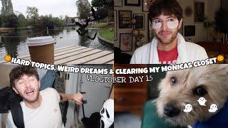 HARD Topics, WEIRD Dreams & Clearing My Monica's Closet ~ Vlogtober Day 15