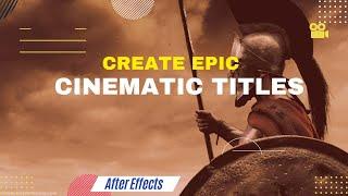 Creating Epic Cinematic Title Intros in After Effects: Advanced Techniques for Pros