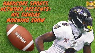 Hardcore Sports Network Presents: NFL Sunday Morning Show | S3: Ep 17