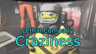 Lethal Craziness | Lethal Company