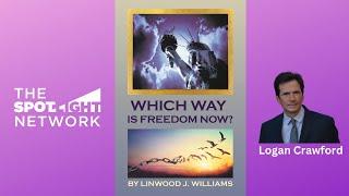 The Spotlight Network on Which Way Is Freedom Now by Linwood J  Williams