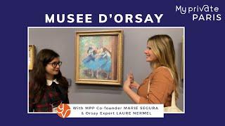 Highlights of Musee d'Orsay in 10 minutes | My Private Paris