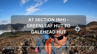 Hike#158 – Appalachian Trail NH – Greenleaf Hut to Galehead Hut at Franconia, NH