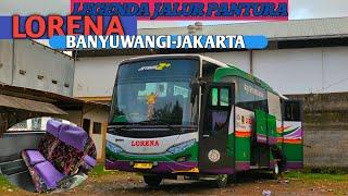 TETAP BERTAHAN DI TENGAH BUS PREMIUM ||TRIP REPORT BUS LORENA(BANYUWANGI-JAKARTA)