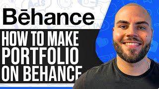 How To Make Portfolio On Behance 2025 (Step-by-Step)