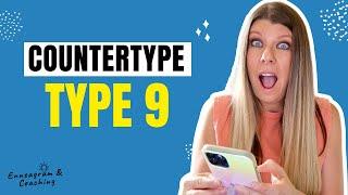 Are you a Type 9 but often don't look like the type 9? Enneagram Type 9 COUNTERTYPE