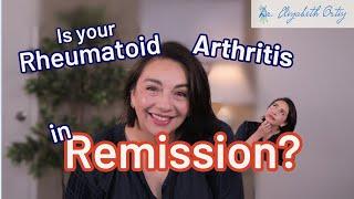 Is your Rheumatoid Arthritis in remission? Here’s how you can tell & tips to get you there.