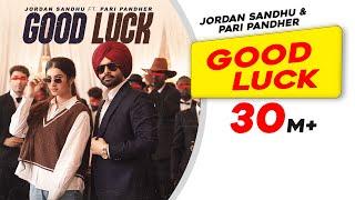 Good Luck | Jordan Sandhu | Pari Pandher | Amrit Maan | Latest Punjabi Songs 2022 | New Punjabi Song