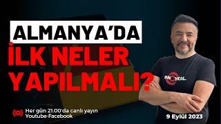 ALMANYA'YA GELİNCE İLK YAPILMASI GEREKENLER NELERDİR? @benyuxel