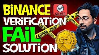 Binance verification fail - Top 5 reasons and Solution - BINANCE KYC VERIFICATION