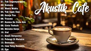 LAGU CAFE POPULER 2024  -  AKUSTIK CAFE SANTAI 2024 Full Album  -  AKUSTIK LAGU INDONESIA 2024 #52