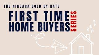 The Niagara Sold by Kate First Time Home Buyers Series: MEET THE LENDER