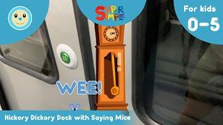 Hickory Dickory Dock with Saying Mice ️️ | Super Simple Songs | Nursery Rhyme for Kids 0-5 