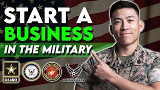 How To Start a Business In The Military (No BS Guide)