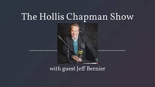 The Hollis Chapman Show with guest Jeff Bernier || Money and Meaning || Retirement Challenges