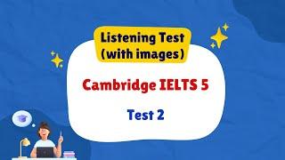 [Images] Cambridge IELTS 5 | Listening Test 2 | All English 4U