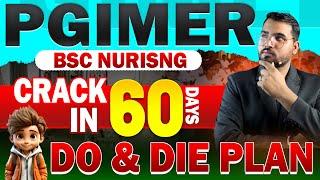 PGIMER BSC Nursing 2025  60 Days Strategy  Do & Die Plan for PGIMER! #pgimer #aiims