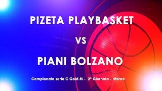 Pizeta Playbasket vs Piani Bolzano