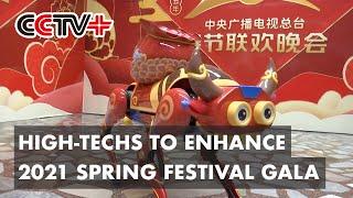 High-techs to Enhance 2021 Spring Festival Gala