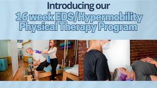 Introducing Our 16 week EDS/Hypermobility Physical Therapy Program