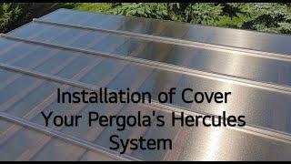 Installation of Cover Your Pergola's Hercules System - Enhance Your Pergola in Minutes