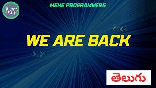 We Are Back. Meme Programmers Telugu