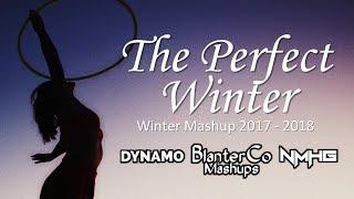 [66 Songs] The Perfect Winter (Winter Mashup 2017 - 2018 By Blanter Co, Dynamo & Nmhg)