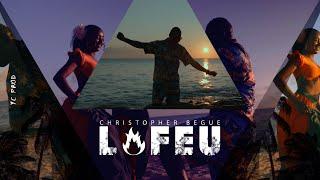 Christopher Begue - LOFEU (Clip Officiel)