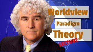 Daniel Sheehan - Worldview Paradigm Theory (ANP 2016 Lecture)