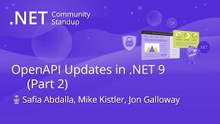 ASP.NET Community Standup - OpenAPI Updates in .NET 9 (Part 2)