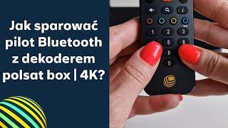 Polsat Box: Jak sparować pilot Bluetooth z dekoderem 4K?