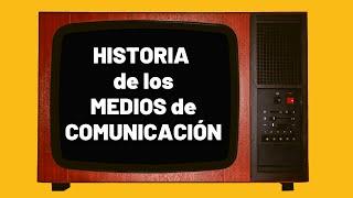 Historia de los medios de comunicación I Versión 2021